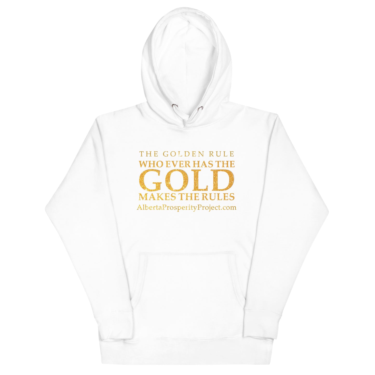 The Golden Rule - Alberta Prosperity Project - Unisex Hoodie