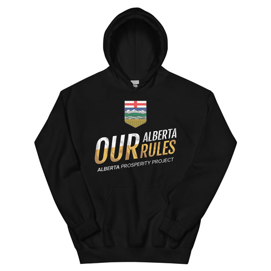 Our Alberta Our Rules - Alberta Prosperity Project - Unisex Hoodie