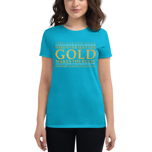 The Golden Rule - Alberta Prosperity Project - Women's short sleeve t-shirt